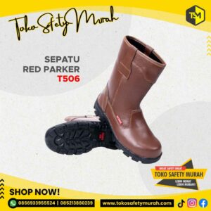 Sepatu Safety Red Parker T506 Sepatu Safety Tinggi Size 46